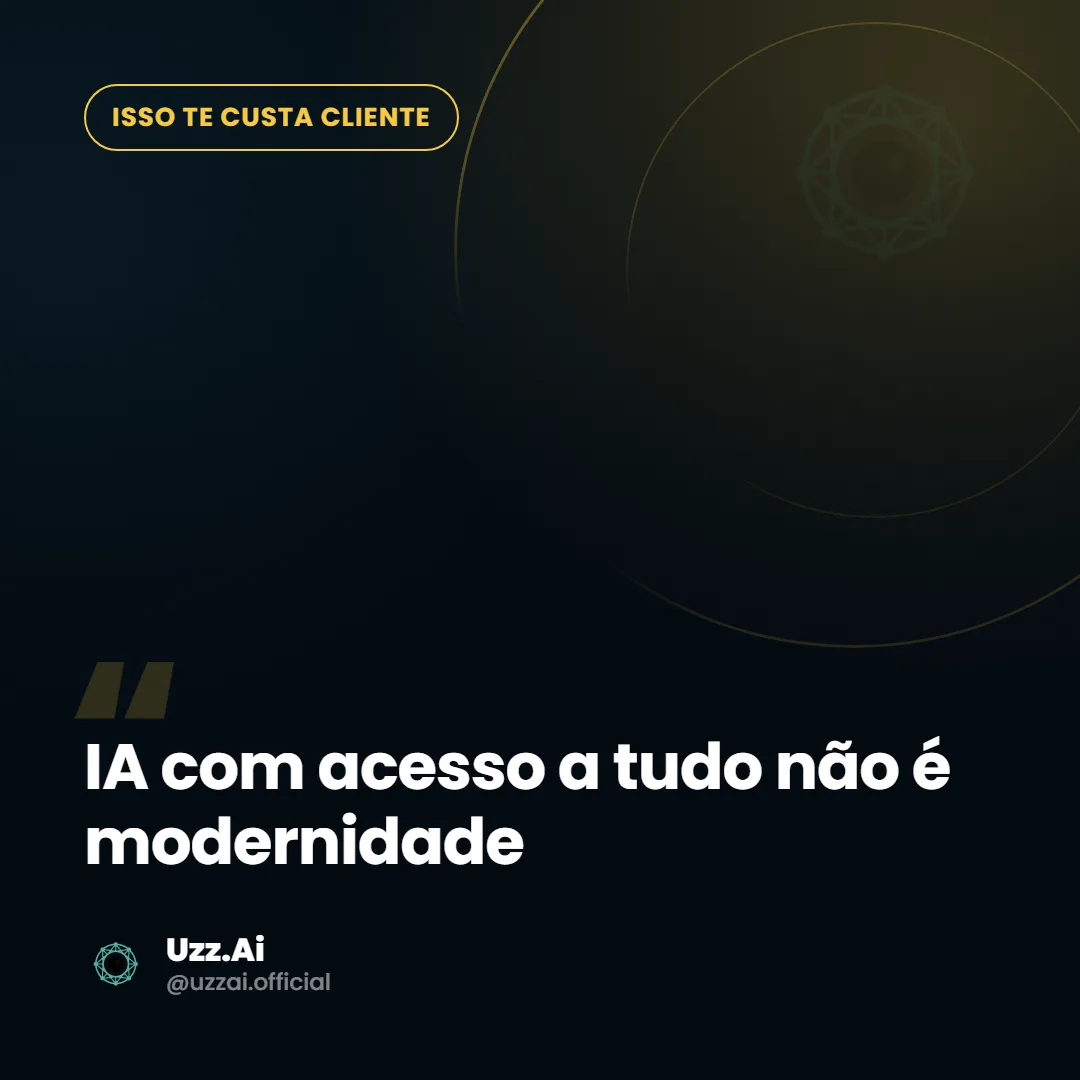 Card editorial do tema: IA com acesso a tudo não é modernidade